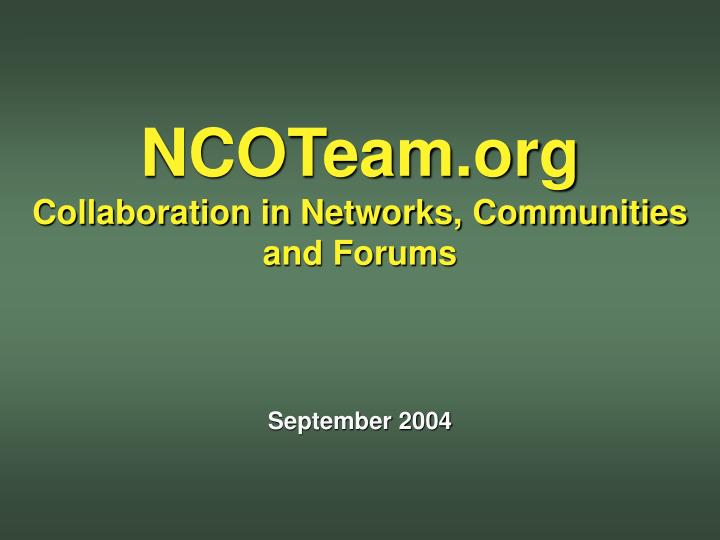ncoteam org collaboration in networks communities and forums