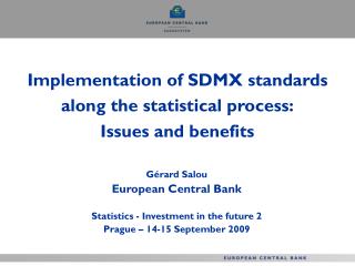 Implementation of SDMX standards along the statistical process: Issues and benefits