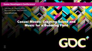 Casual Moods: Creating Sound and Music for a Booming Field