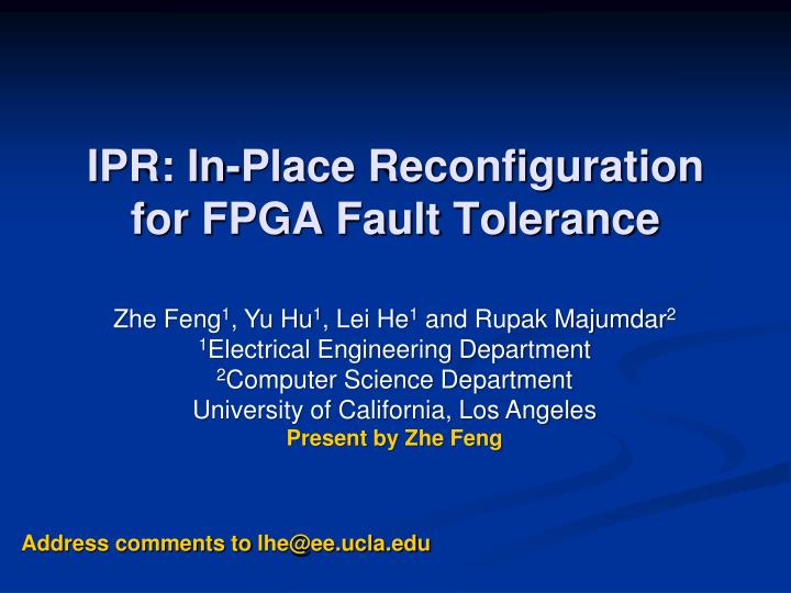 ipr in place reconfiguration for fpga fault tolerance