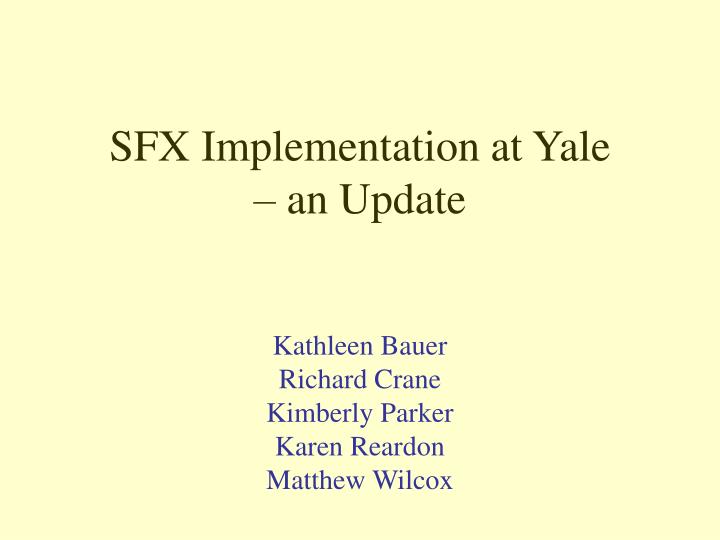 sfx implementation at yale an update