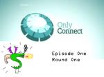Episode One Round One - slide 1