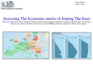 Assessing The Economic merits of Joining The Euro