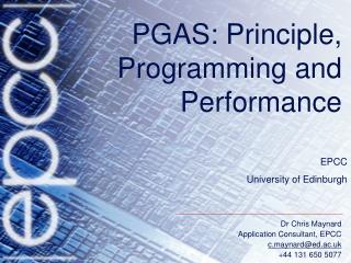 PGAS: Principle, Programming and Performance