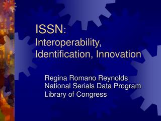 ISSN : Interoperability, Identification, Innovation