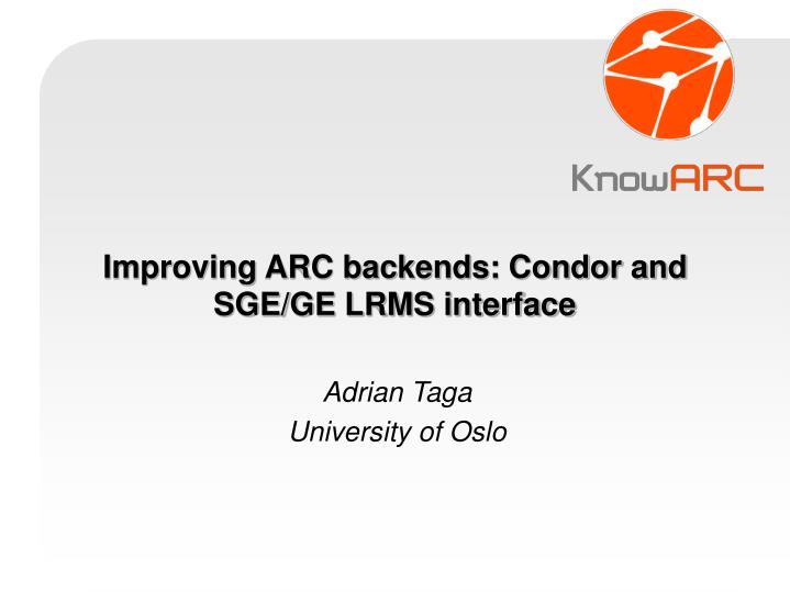 improving arc backends condor and sge ge lrms interface