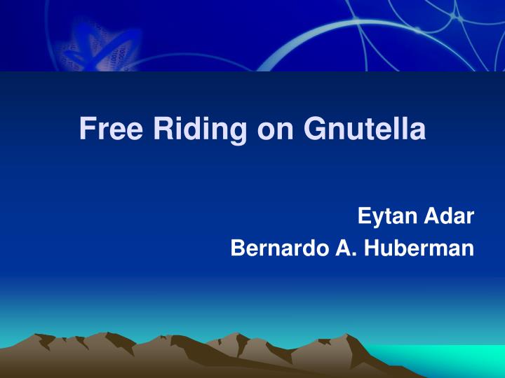 free riding on gnutella