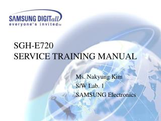 SGH-E720 SERVICE TRAINING MANUAL