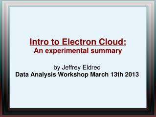 Intro to Electron Cloud: An experimental summary