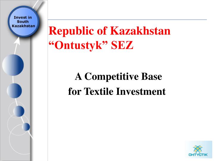 republic of kazakhstan ontustyk sez