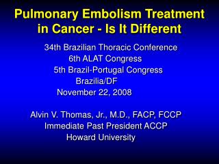 Pulmonary Embolism Treatment in Cancer - Is It Different