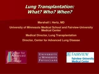 Lung Transplantation: What? Who? When?