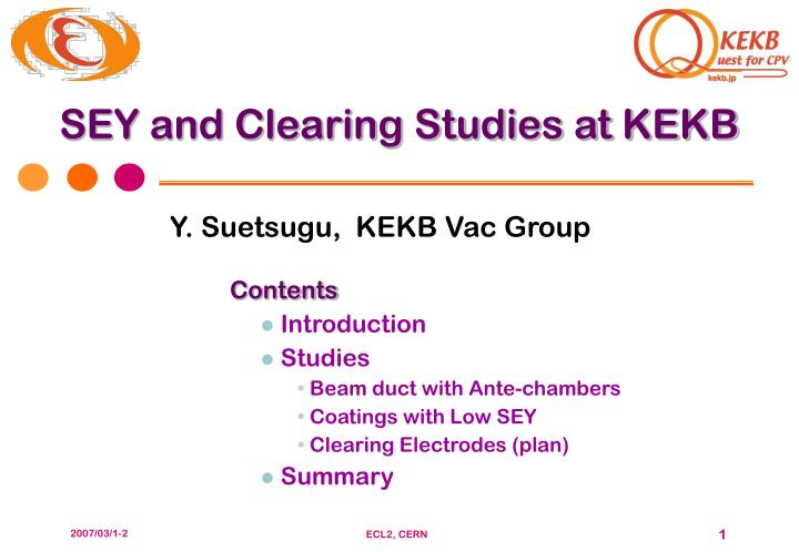 sey and clearing studies at kekb