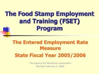 The Food Stamp Employment and Training (FSET) Program