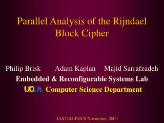 Parallel Analysis of the Rijndael Block Cipher