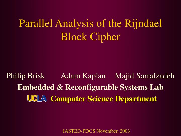 parallel analysis of the rijndael block cipher