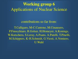 Working group 6 Applications of Nuclear Science