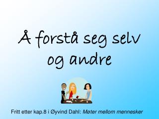 forst seg selv og andre