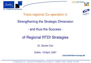 Trans-regional Co-operation in Strengthening the Strategic Dimension - and thus the Success -