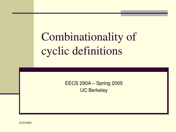 combinationality of cyclic definitions