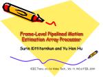 Frame-Level Pipelined Motion Estimation Using VLSI Array Processors - slide 1