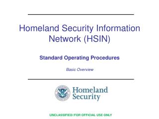 Homeland Security Information Network (HSIN) Standard Operating Procedures Basic Overview