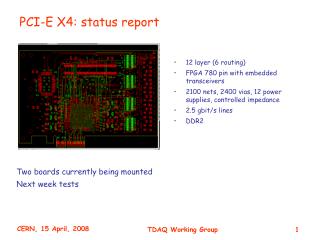PCI-E X4: status report