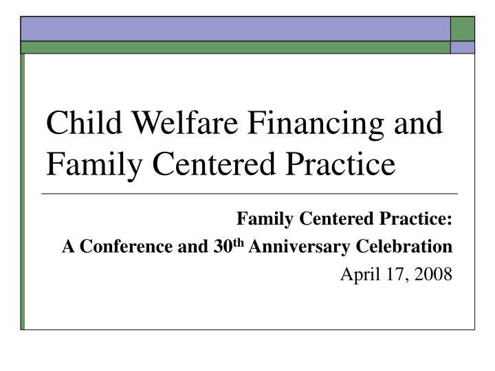child welfare financing and family centered practice
