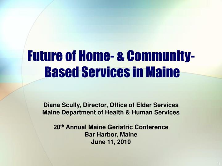 future of home community based services in maine