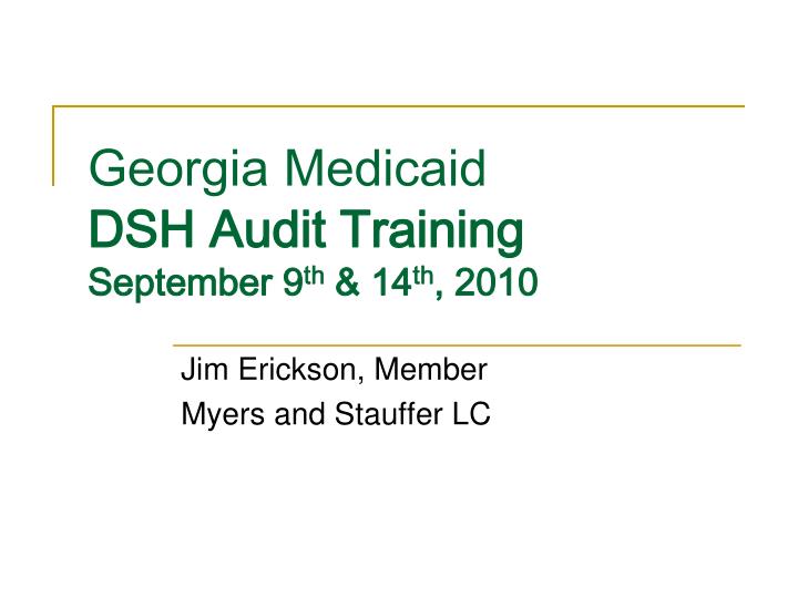 georgia medicaid dsh audit training september 9 th 14 th 2010