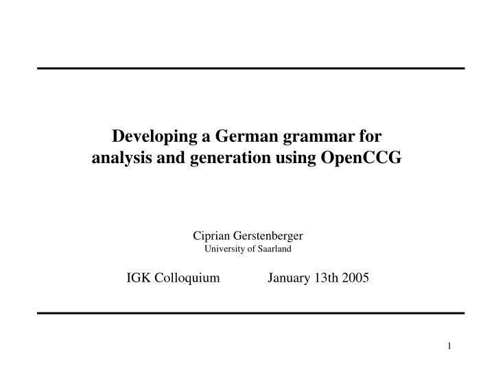 developing a german grammar for analysis and generation using openccg
