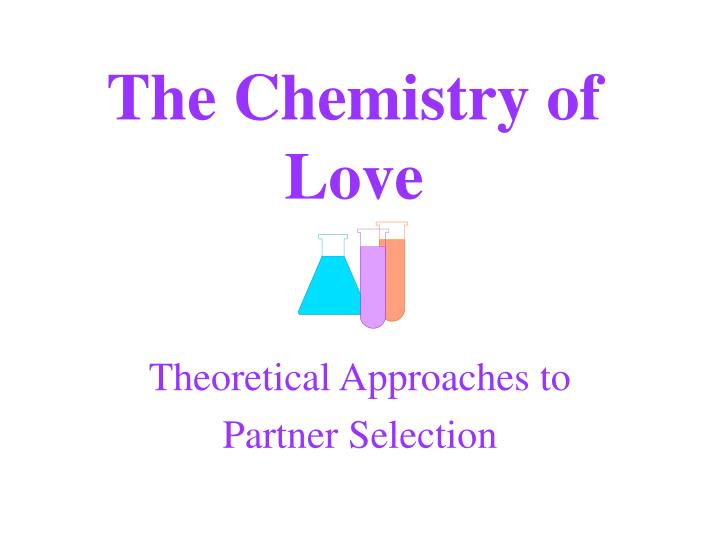 the chemistry of love