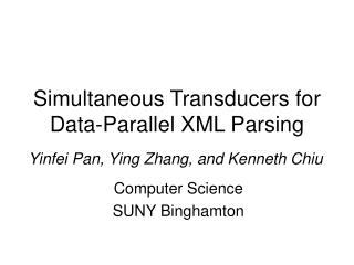 Simultaneous Transducers for Data-Parallel XML Parsing