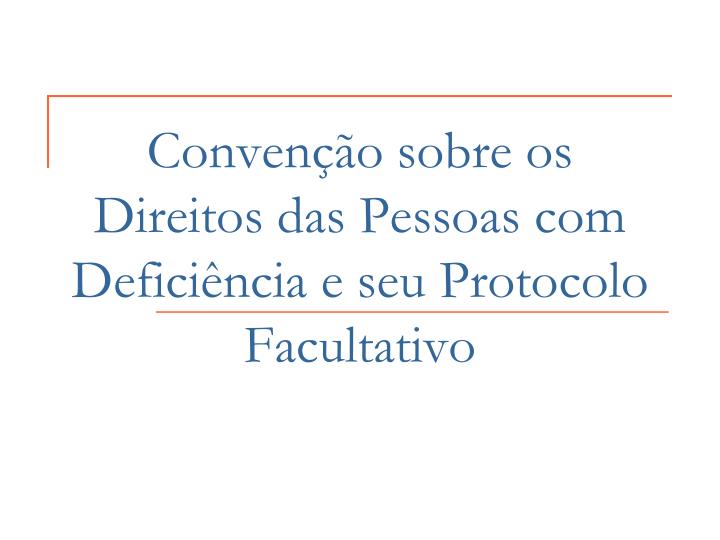 conven o sobre os direitos das pessoas com defici ncia e seu protocolo facultativo