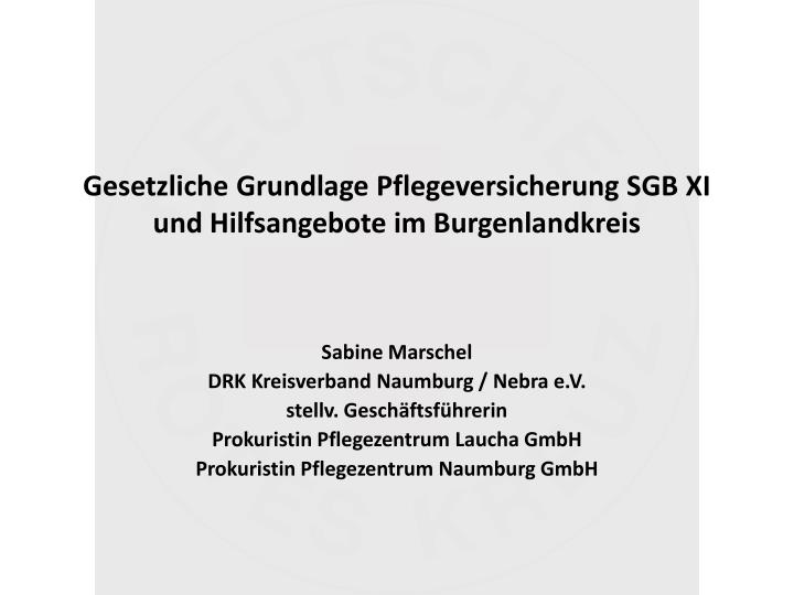 gesetzliche grundlage pflegeversicherung sgb xi und hilfsangebote im burgenlandkreis