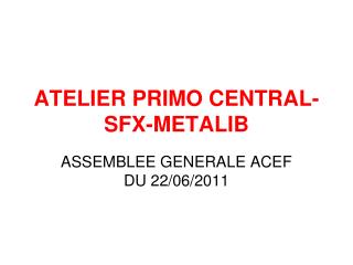 atelier primo central sfx metalib