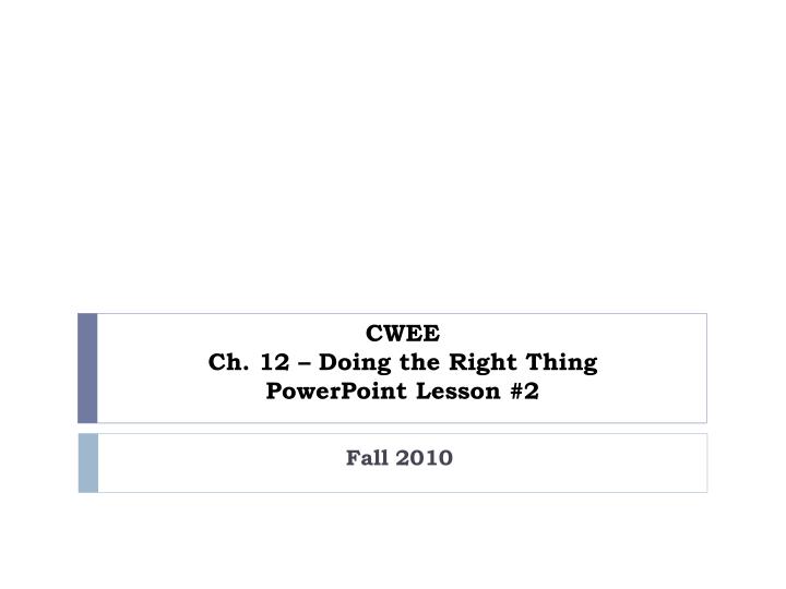 cwee ch 12 doing the right thing powerpoint lesson 2