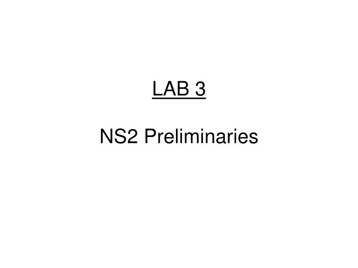 lab 3 ns2 preliminaries