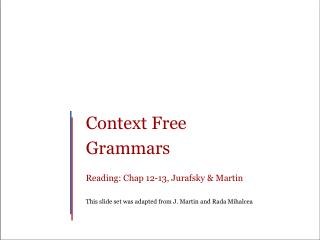Context Free Grammars Reading: Chap 12-13, Jurafsky &amp; Martin