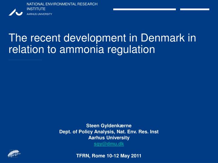 the recent development in denmark in relation to ammonia regulation