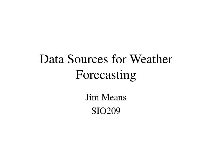 data sources for weather forecasting