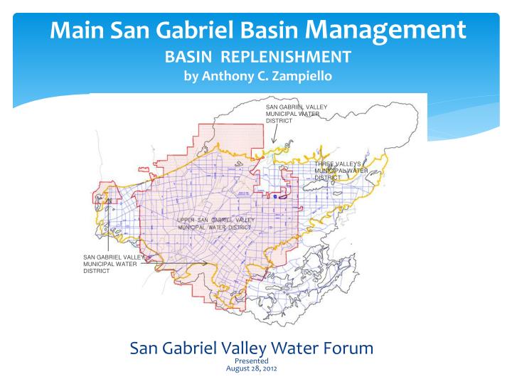 main san gabriel basin management basin replenishment by anthony c zampiello