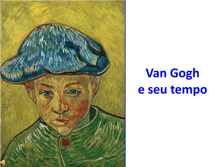 van gogh e seu tempo