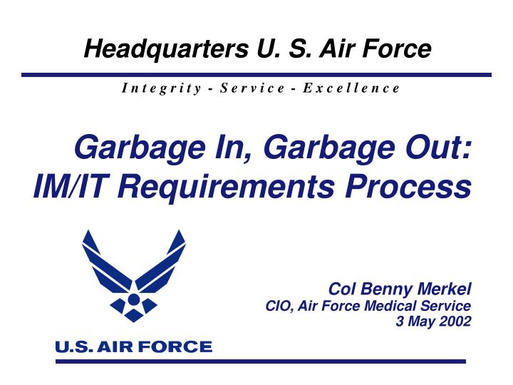 garbage in garbage out im it requirements process