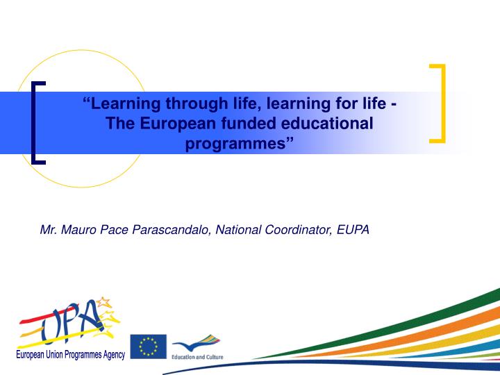 learning through life learning for life the european funded educational programmes