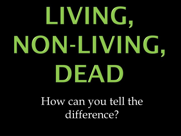 living non living dead