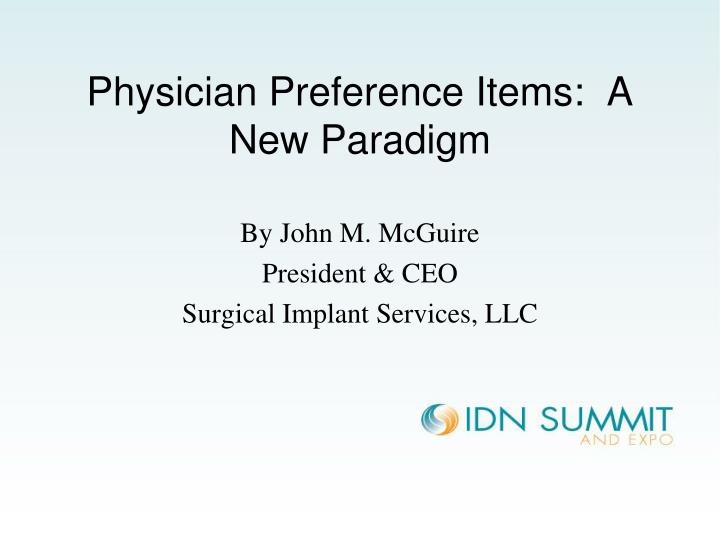 physician preference items a new paradigm