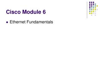 Cisco Module 6