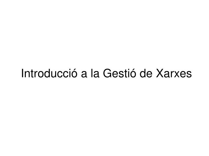 introducci a la gesti de xarxes