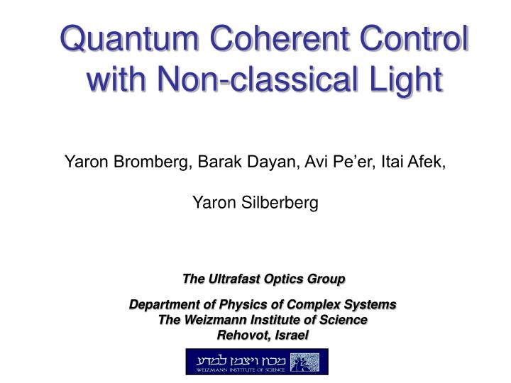 quantum coherent control with non classical light